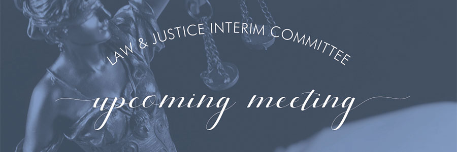 Law and Justice Interim Committee to Meet